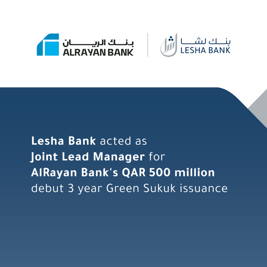 Lesha Bank acted as a Joint Lead Manager for AlRayan Bank’s QAR 500 million debut 3 year Green Sukuk issuance